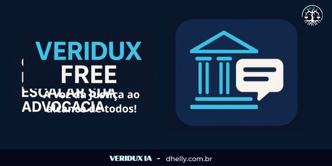 Veridux Free – a Voz da Justiça ao alcance de todos